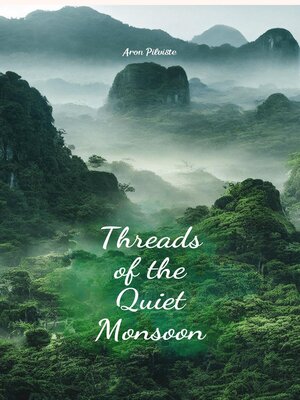 cover image of Threads of the Quiet Monsoon